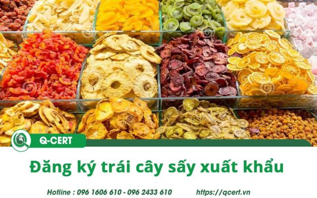 Đăng ký trái cây sấy xuất khẩu